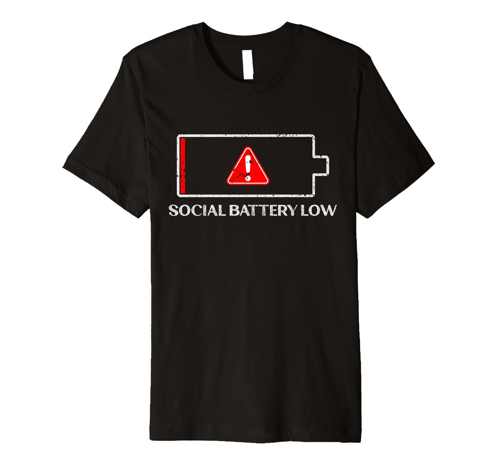 Funny Introvert Antisocial Social T-Shirt - Novelty Apparel Men Women - T-Shirt, Sweatshirt, Hoodie
