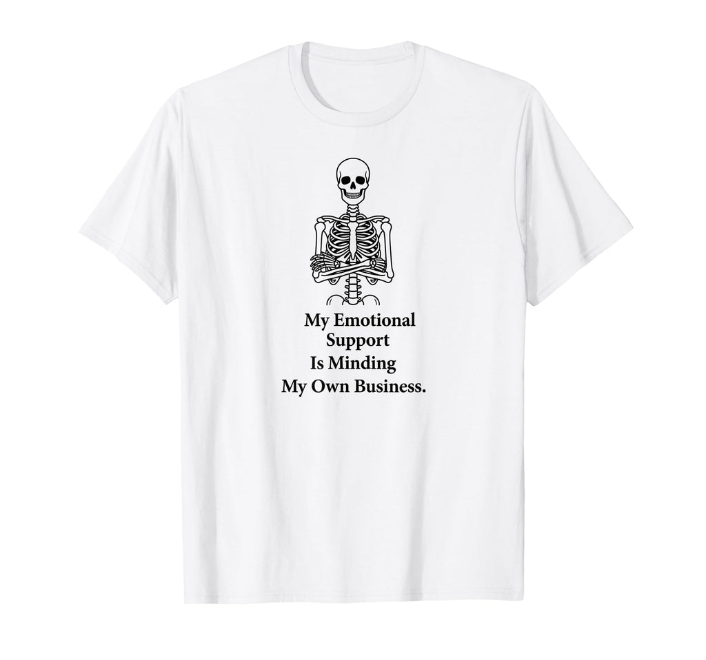 Emotional Support Minding My Business T-Shirt - Graphic Print Unisex - T-Shirt, Sweatshirt, Hoodie