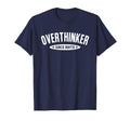 Overthinker Since Birth Funny Social T-Shirt - Custom Art Print for Adults - T-Shirt, Sweatshirt, Hoodie