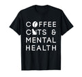 Coffee Cats And Mental Health Anxie T-Shirt - Graphic Print Men Women - T-Shirt, Sweatshirt, Hoodie