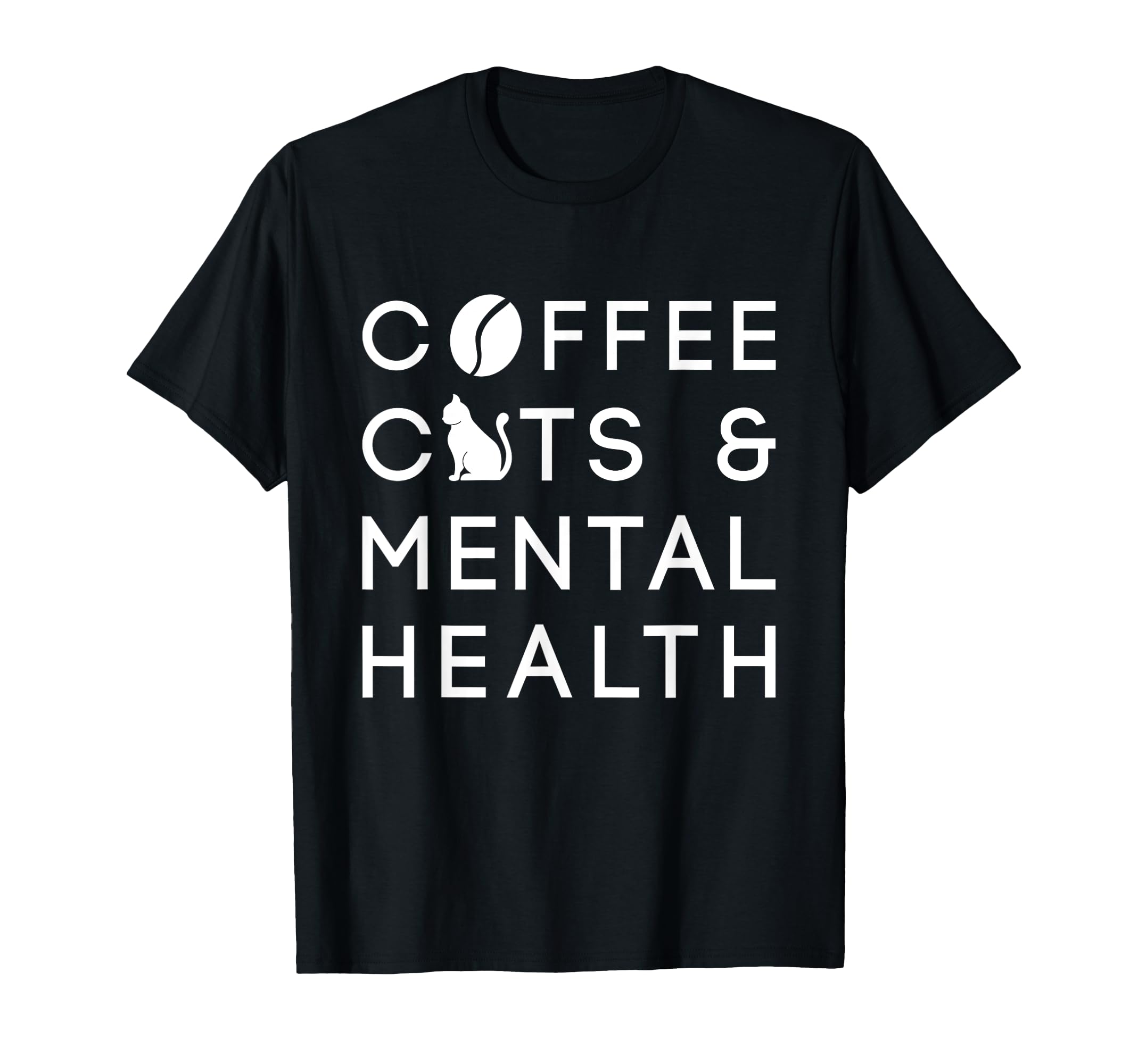 Coffee Cats And Mental Health Anxie T-Shirt - Graphic Print Men Women - T-Shirt, Sweatshirt, Hoodie