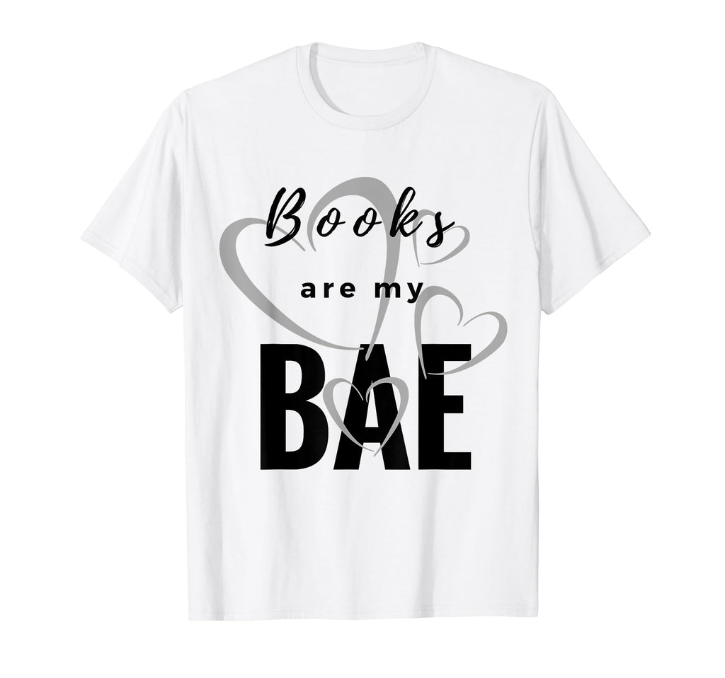 Books Are My Bae Book Nerd Book Lover T-Shirt - Unique Graphic Unisex - T-Shirt, Sweatshirt, Hoodie