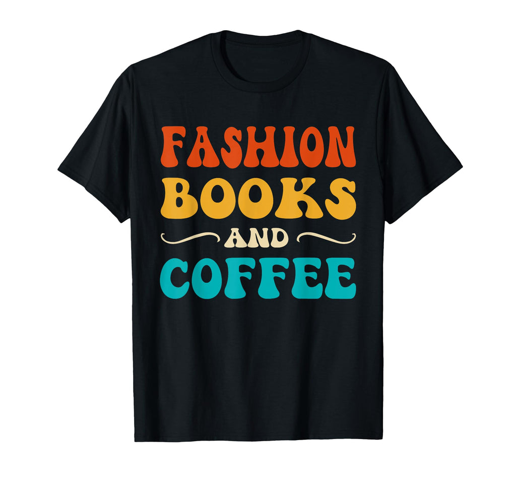 Groovy Funny Books And Coffee Reading T-Shirt - Trendy Graphic Men Women - T-Shirt, Sweatshirt, Hoodie
