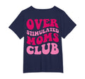 Overstimulated Moms Club Funny Groovy T-Shirt - Minimalist Print for Adults - T-Shirt, Sweatshirt, Hoodie