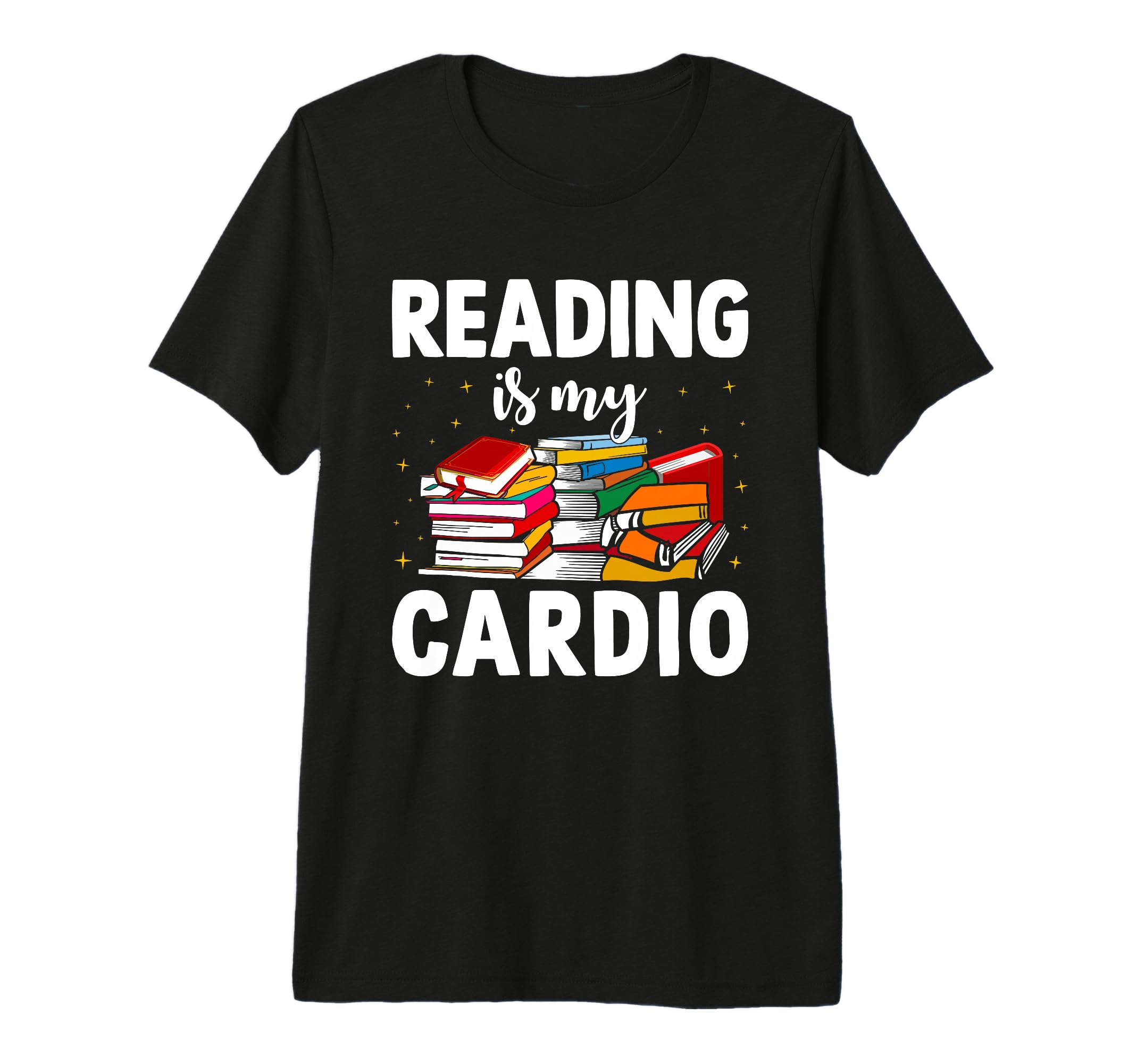 Reading Is My Cardio Library Book Books T-Shirt - Streetwear Style Unisex - T-Shirt, Sweatshirt, Hoodie