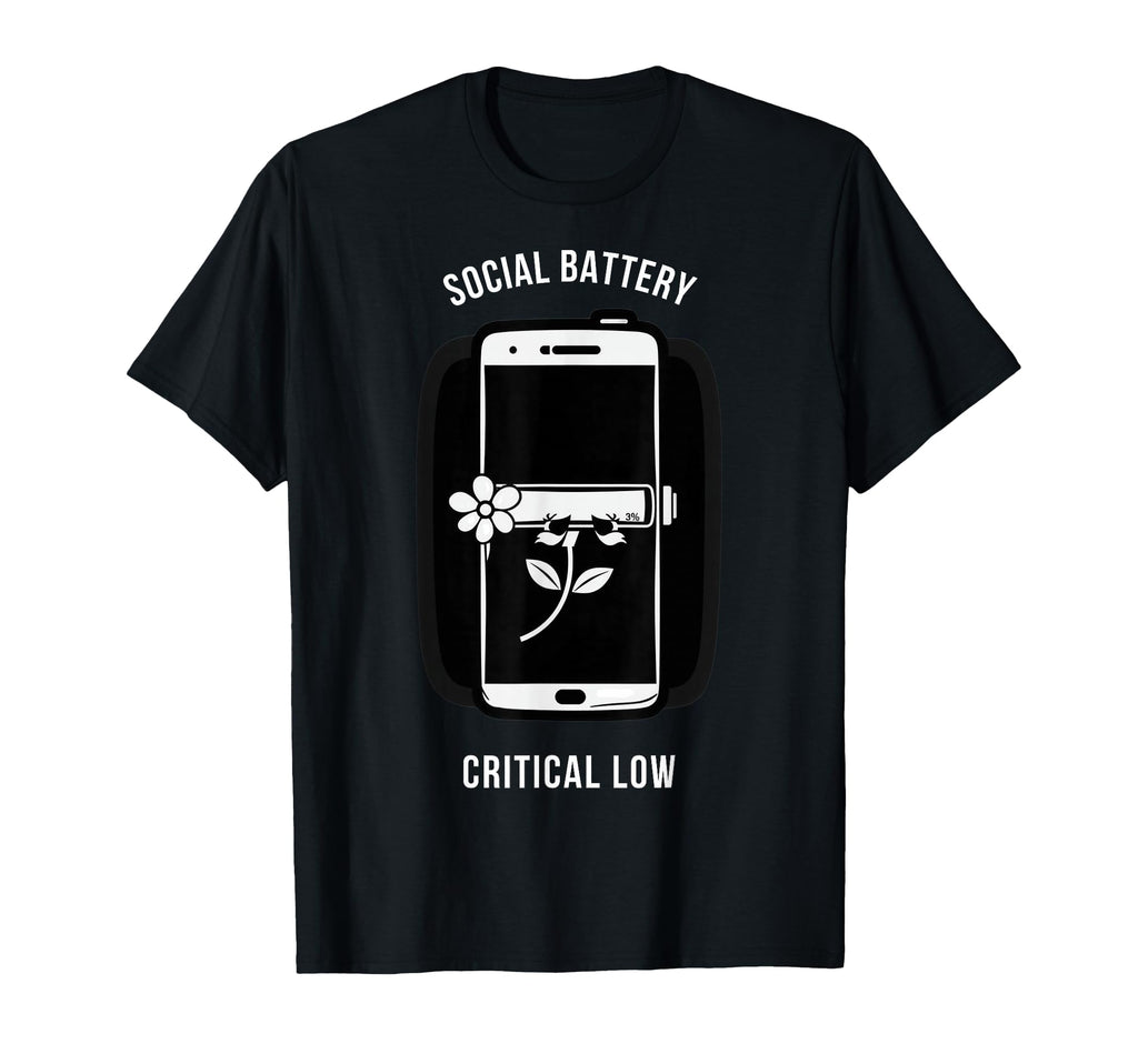 Social Battery Critical Low T-Shirt - Graphic Print Unisex - T-Shirt, Sweatshirt, Hoodie