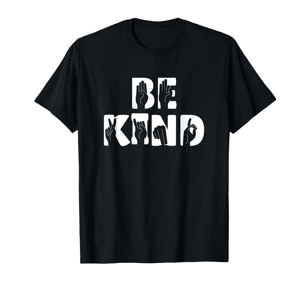 Be Kind Sign Language Choose Kindness T-Shirt - Fun Novelty Design Unisex - T-Shirt, Sweatshirt, Hoodie