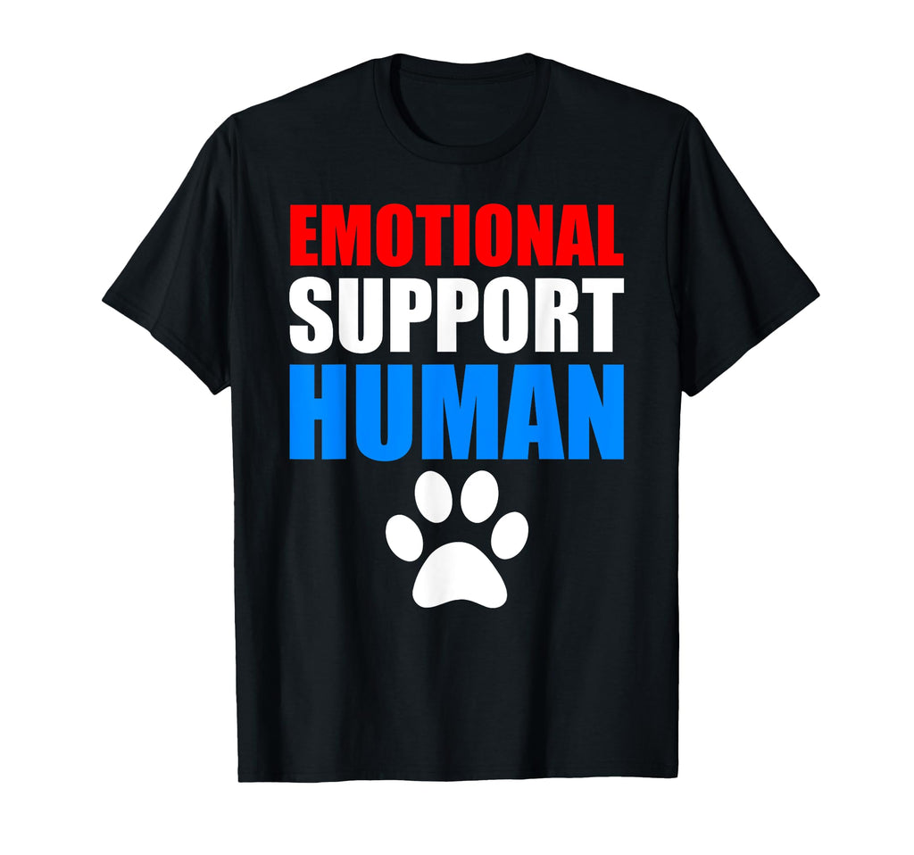 Emotional Support Human Funny Animal T-Shirt - Novelty Apparel Men Women - T-Shirt, Sweatshirt, Hoodie