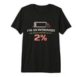 Im Introvert My Social Battery Is 2 T-Shirt - Graphic Print Men Women - T-Shirt, Sweatshirt, Hoodie