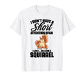 I Dont Have Short Attention Span Funny T-Shirt - Fun Novelty Design Unisex - T-Shirt, Sweatshirt, Hoodie
