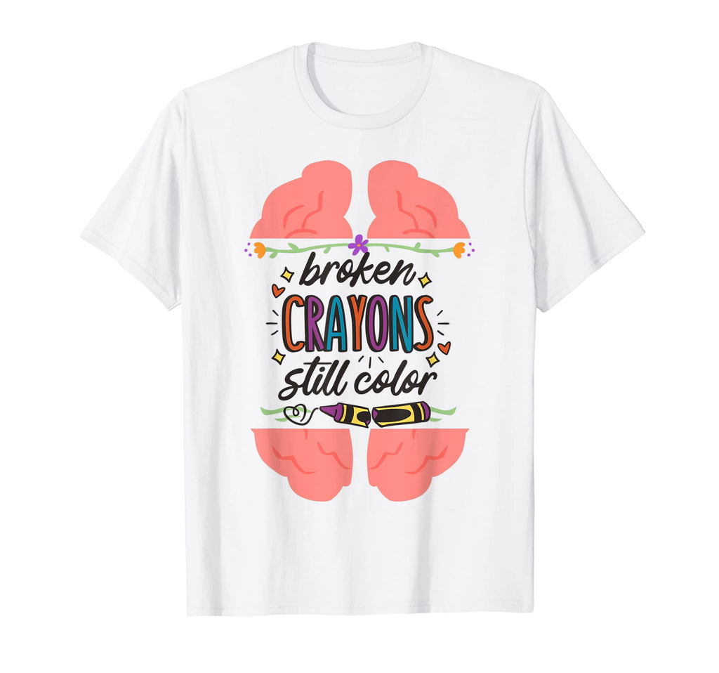 Broken Crayons Still Color Mental T-Shirt - Aesthetic Graphic Men Women - T-Shirt, Sweatshirt, Hoodie