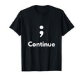 Its Okay Not To Be Okay Semicolon T-Shirt - Custom Art Print Men Women - T-Shirt, Sweatshirt, Hoodie