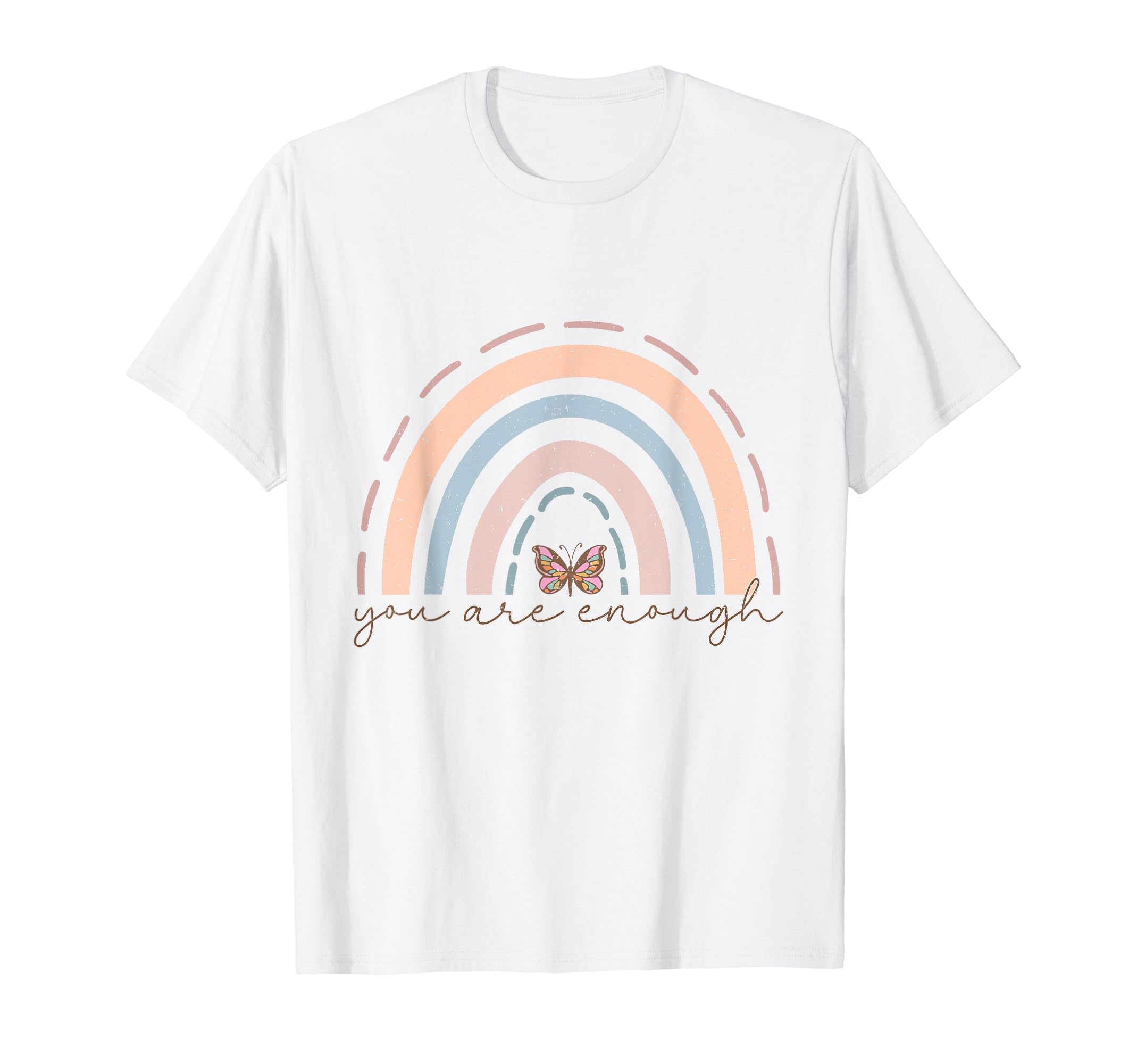 Rainbow Butterfly You Are Enough T-Shirt - Fun Novelty Design Men Women - T-Shirt, Sweatshirt, Hoodie