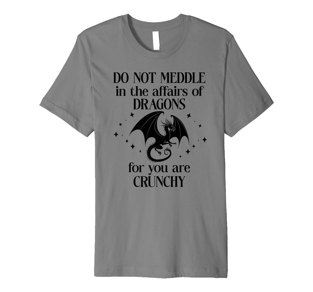Do Not Meddle Affairs Dragons Book Dragon T-Shirt - Graphic Print Unisex - T-Shirt, Sweatshirt, Hoodie