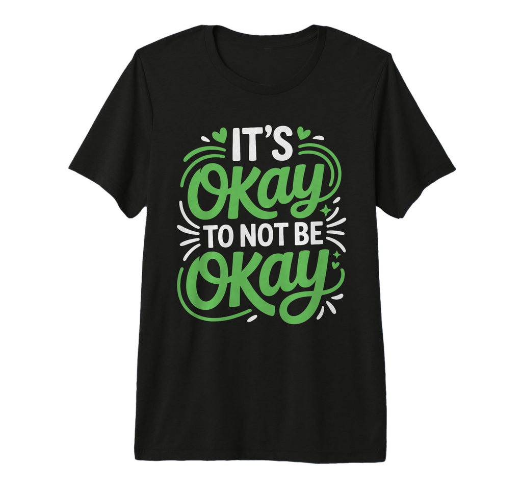 Its Okay To Not Be Okay World Mental T-Shirt - Minimalist Print Men Women - T-Shirt, Sweatshirt, Hoodie