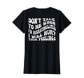 Dont Talk To Me When Im Overstimulated T-Shirt - Trendy Graphic Men Women - T-Shirt, Sweatshirt, Hoodie