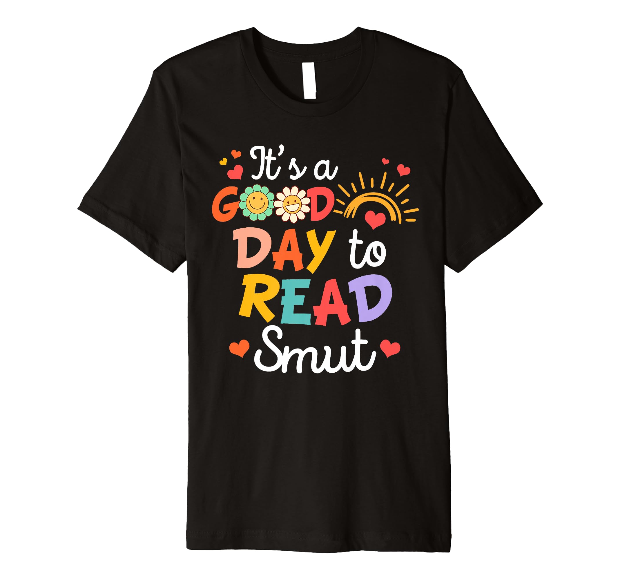 Smut Reader Spicy Book Romance Its T-Shirt - Novelty Apparel Men Women - T-Shirt, Sweatshirt, Hoodie