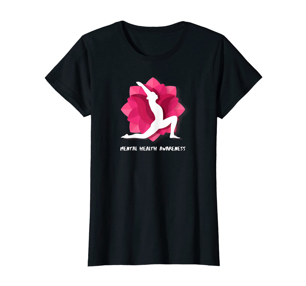 Womens Yoga Mental Health Awareness T-Shirt - Fun Novelty Design Men Women - T-Shirt, Sweatshirt, Hoodie