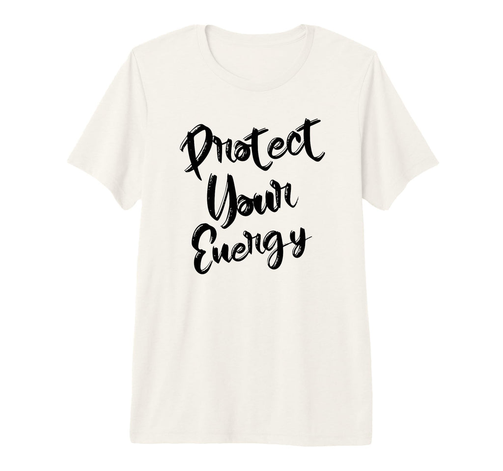 Protect Your Energy Spiritual Protection T-Shirt - Minimalist Print Unisex - T-Shirt, Sweatshirt, Hoodie