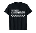 Overstimulated Funny Sarcastic T-Shirt - Novelty Apparel Men Women - T-Shirt, Sweatshirt, Hoodie