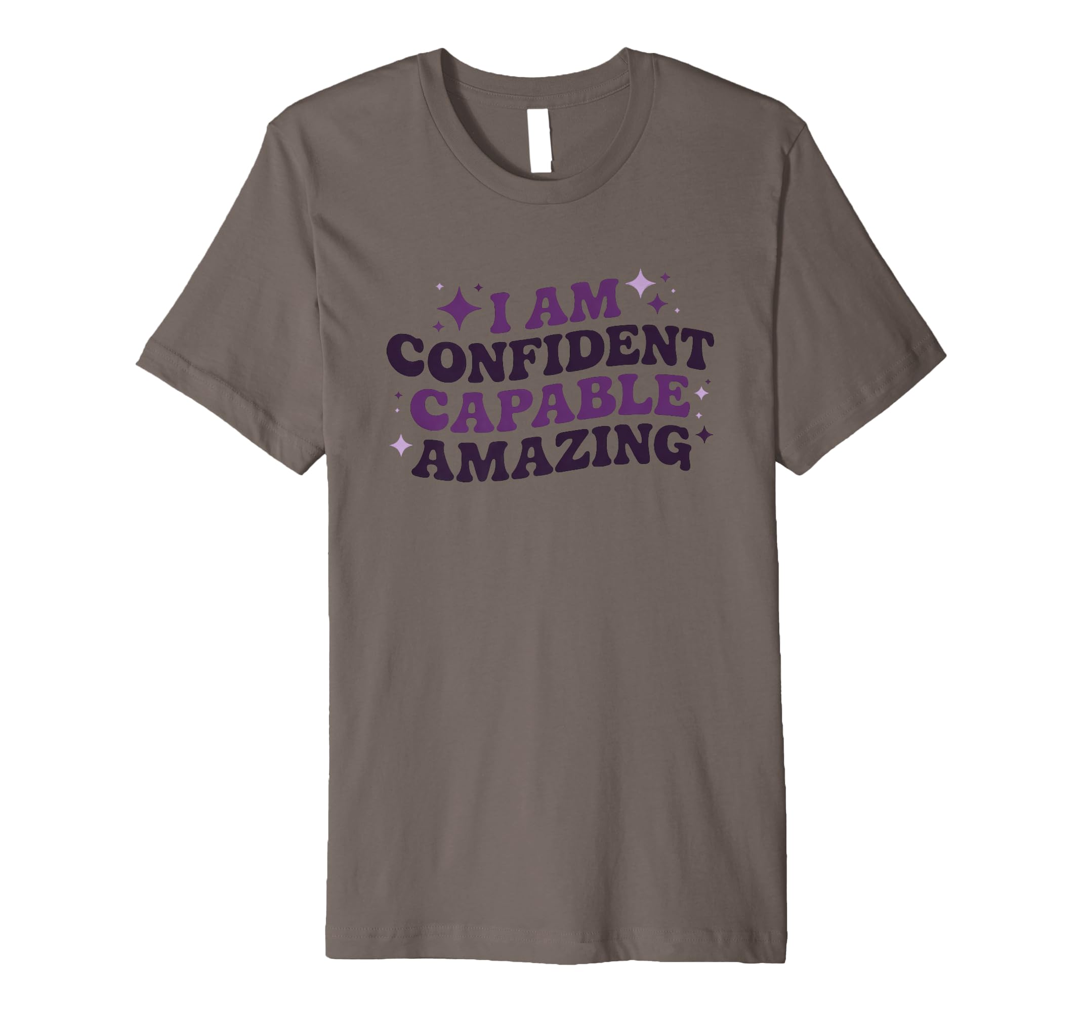 I Am Confident Capable Amazing T-Shirt - Aesthetic Graphic Unisex - T-Shirt, Sweatshirt, Hoodie