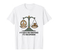 If It Costs You Your Peace Its Too T-Shirt - Fun Novelty Design for Adults - T-Shirt, Sweatshirt, Hoodie