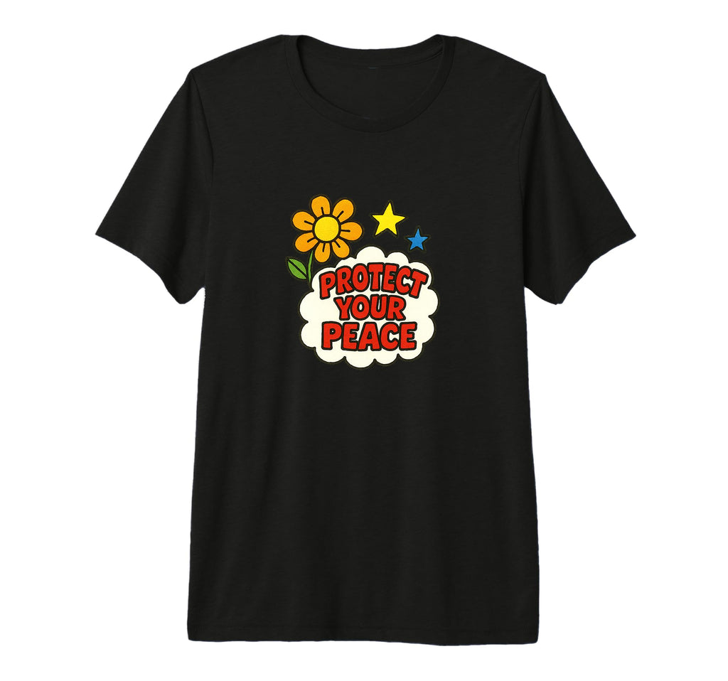 Protect Your Peace Mindful Energy T-Shirt - Unique Graphic Unisex - T-Shirt, Sweatshirt, Hoodie