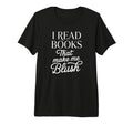 Romance Reader Booktok Spicy Books Tri T-Shirt - Trendy Graphic Men Women - T-Shirt, Sweatshirt, Hoodie
