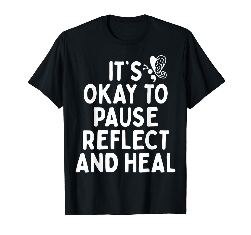Pause Reflect And Heal Depression T-Shirt - Minimalist Print for Adults - T-Shirt, Sweatshirt, Hoodie
