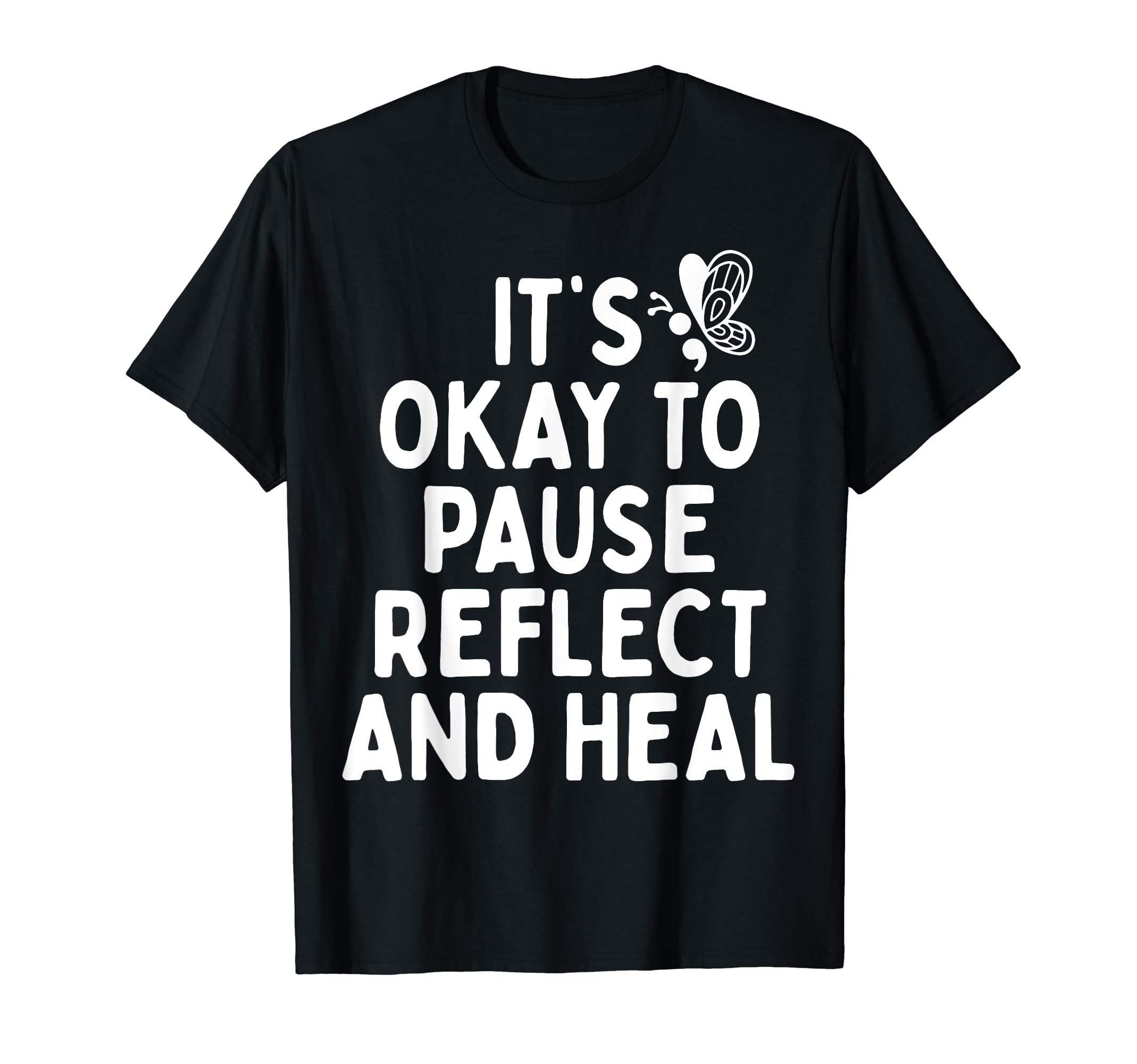 Pause Reflect And Heal Depression T-Shirt - Minimalist Print for Adults - T-Shirt, Sweatshirt, Hoodie
