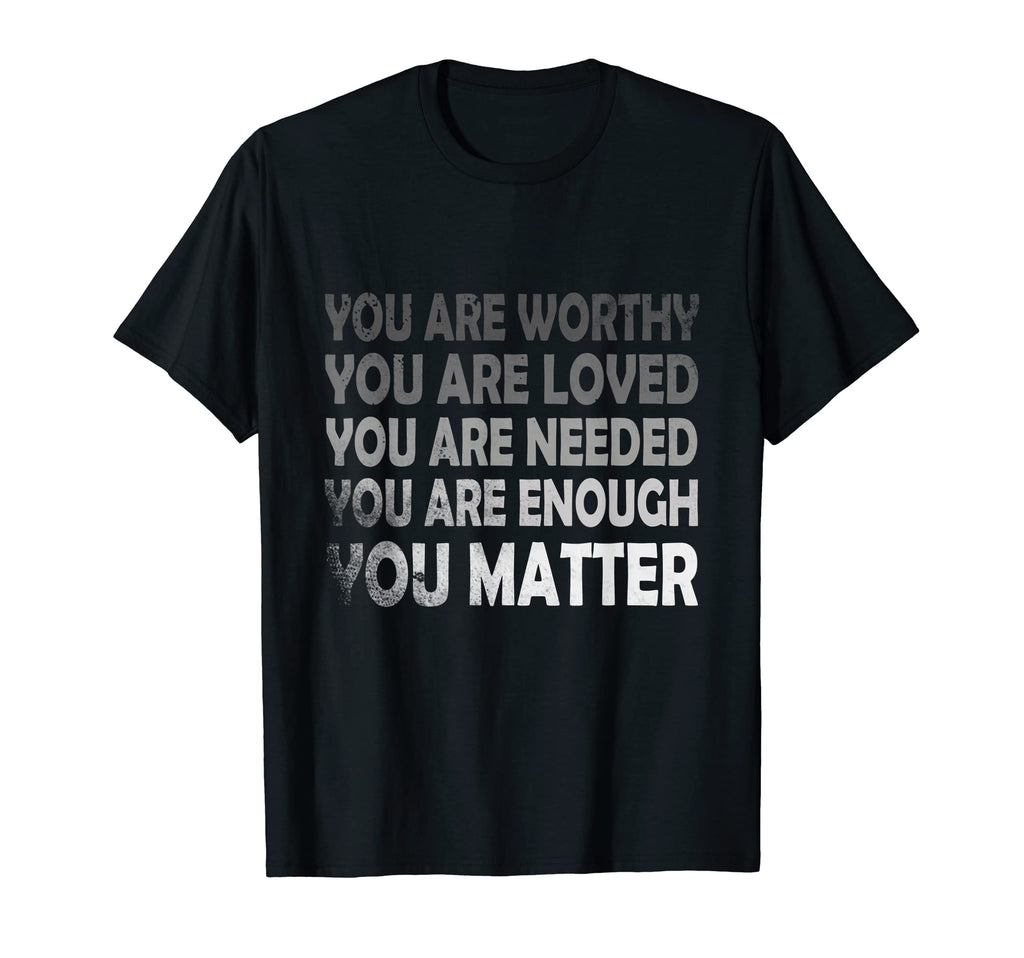 You Matter Kindness Distressed T-Shirt - Fun Novelty Design Men Women - T-Shirt, Sweatshirt, Hoodie