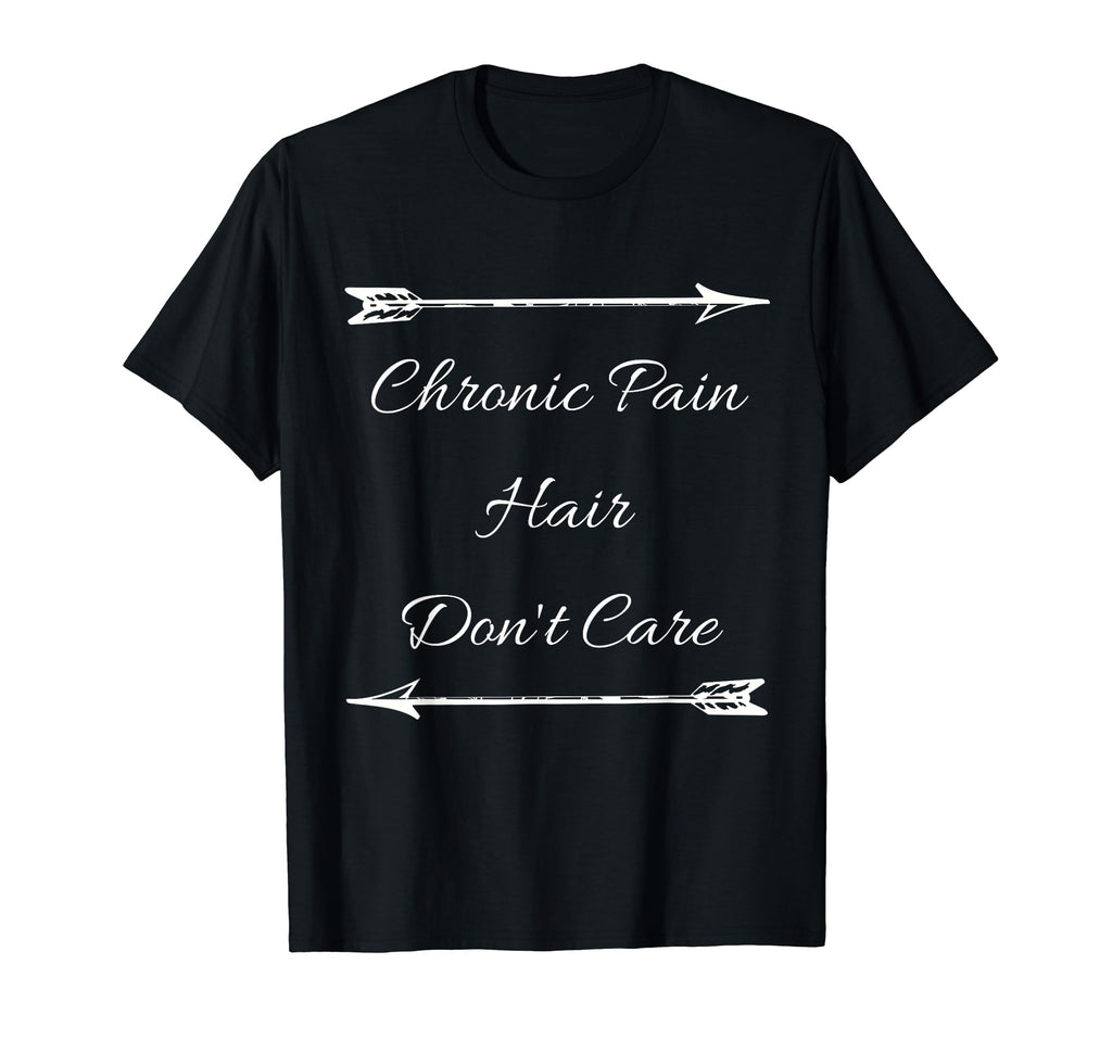 Chronic Pain Hair Dont Care Funny Awareness T-Shirt - Graphic Print Unisex - T-Shirt, Sweatshirt, Hoodie