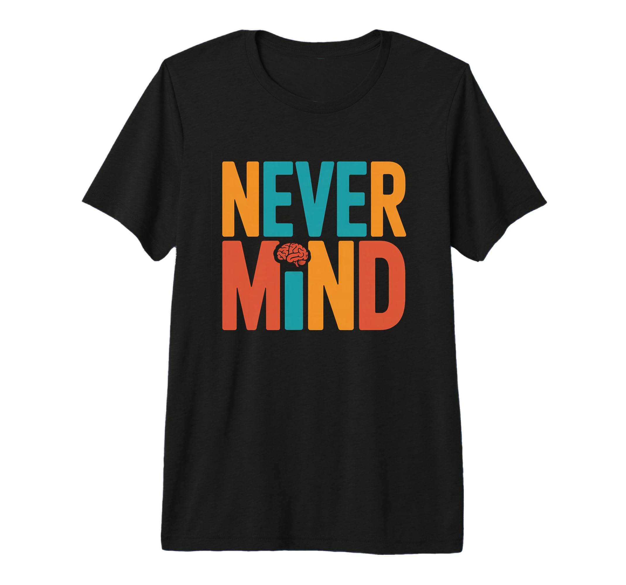 Never Mind Philosophical Meditation T-Shirt - Graphic Print Men Women - T-Shirt, Sweatshirt, Hoodie