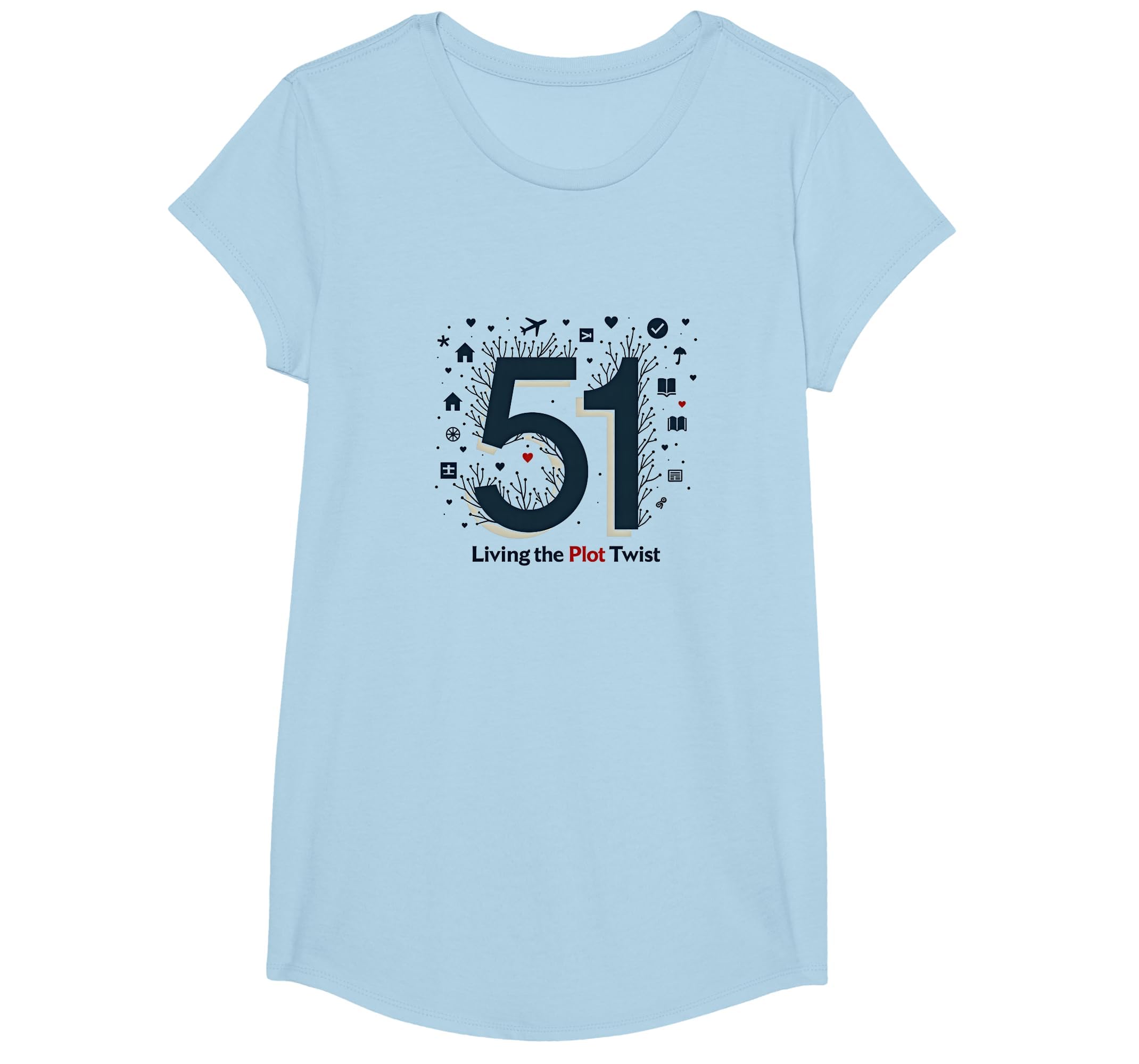 51 Living Plot Twist Birthday Gift Blue T-Shirt - Unique Graphic Men Women - T-Shirt, Sweatshirt, Hoodie