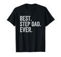 Best Step Dad Ever T-Shirt - Fun Novelty Design for Adults - T-Shirt, Sweatshirt, Hoodie