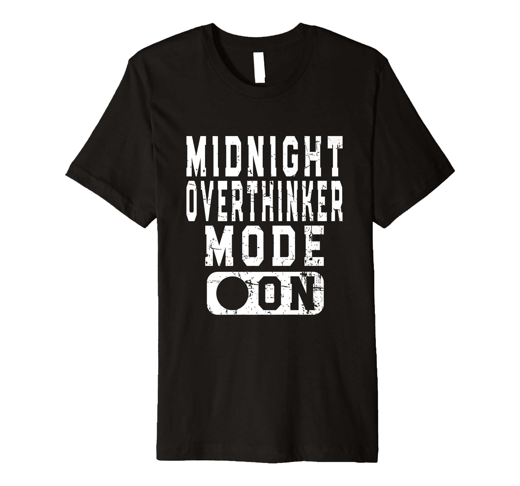 Midnight Overthinker Mode Bedtime T-Shirt - Novelty Apparel Men Women - T-Shirt, Sweatshirt, Hoodie