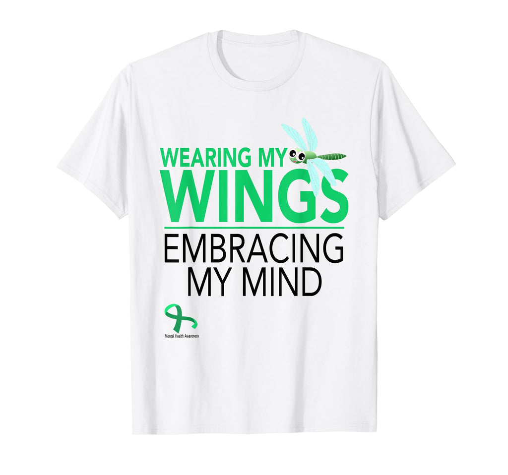 Wearing My Wings Embracing My Mind T-Shirt - Fun Novelty Design Unisex - T-Shirt, Sweatshirt, Hoodie