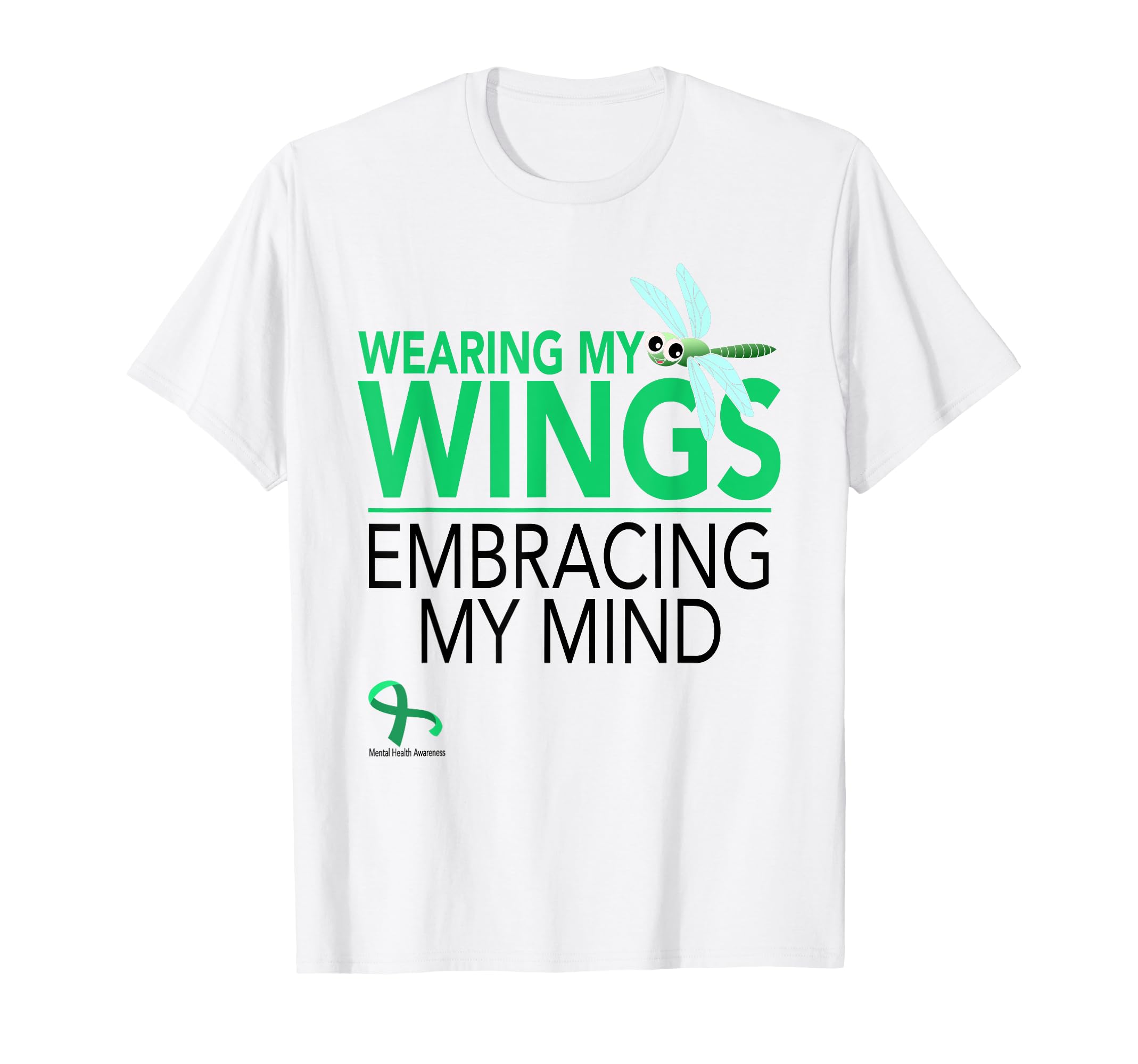 Wearing My Wings Embracing My Mind T-Shirt - Fun Novelty Design Unisex - T-Shirt, Sweatshirt, Hoodie