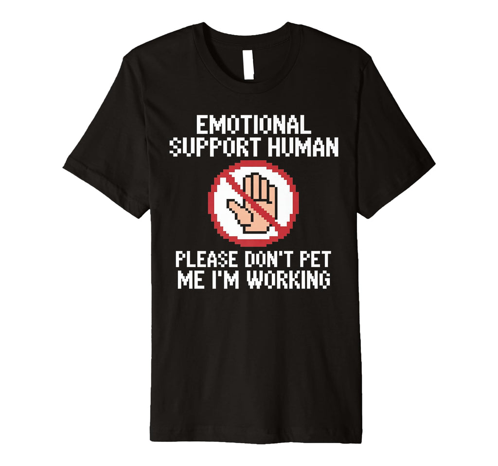 Please Dont Pet Me Im Working T-Shirt - Fun Novelty Design for Adults - T-Shirt, Sweatshirt, Hoodie