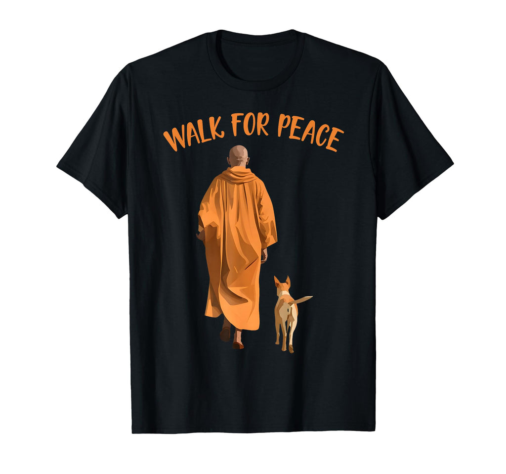 Walk Peace Buddhist Monks Compassion T-Shirt - Novelty Apparel for Adults - T-Shirt, Sweatshirt, Hoodie