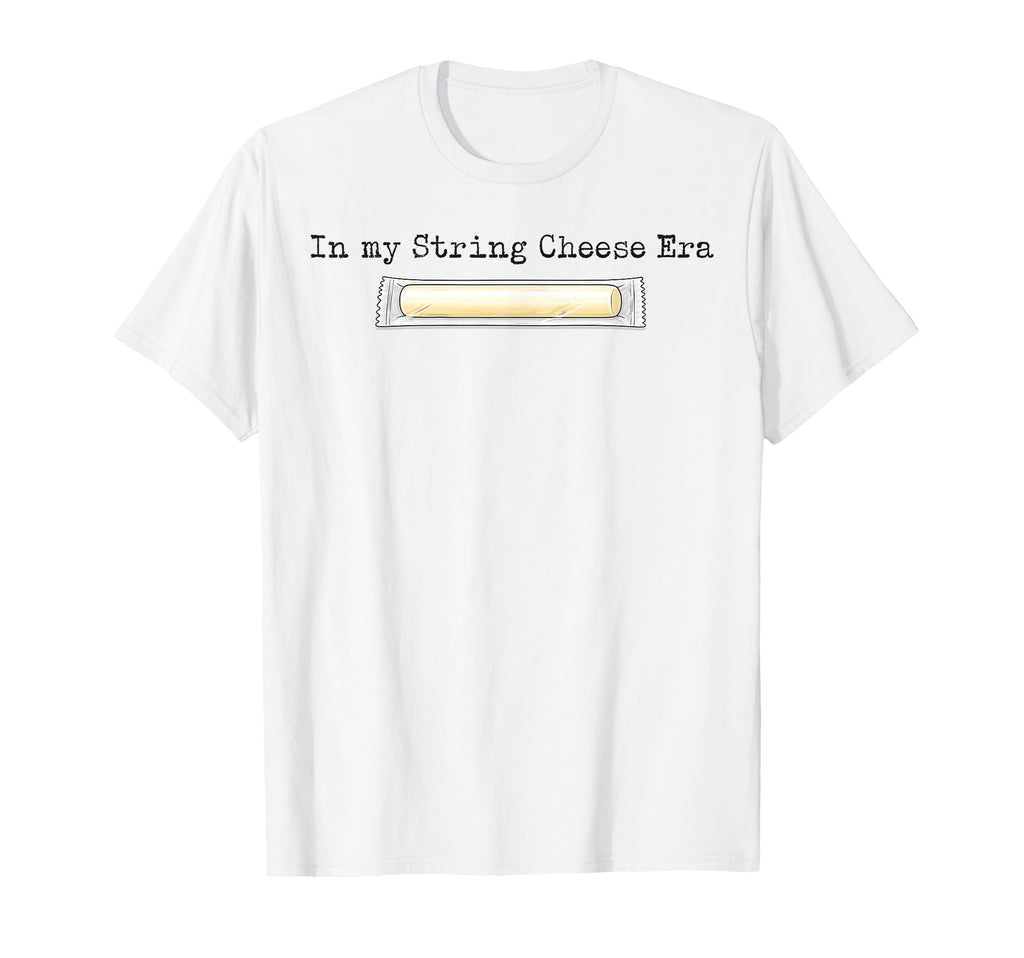 My String Cheese Mama Era Funny T-Shirt - Streetwear Style Unisex - T-Shirt, Sweatshirt, Hoodie