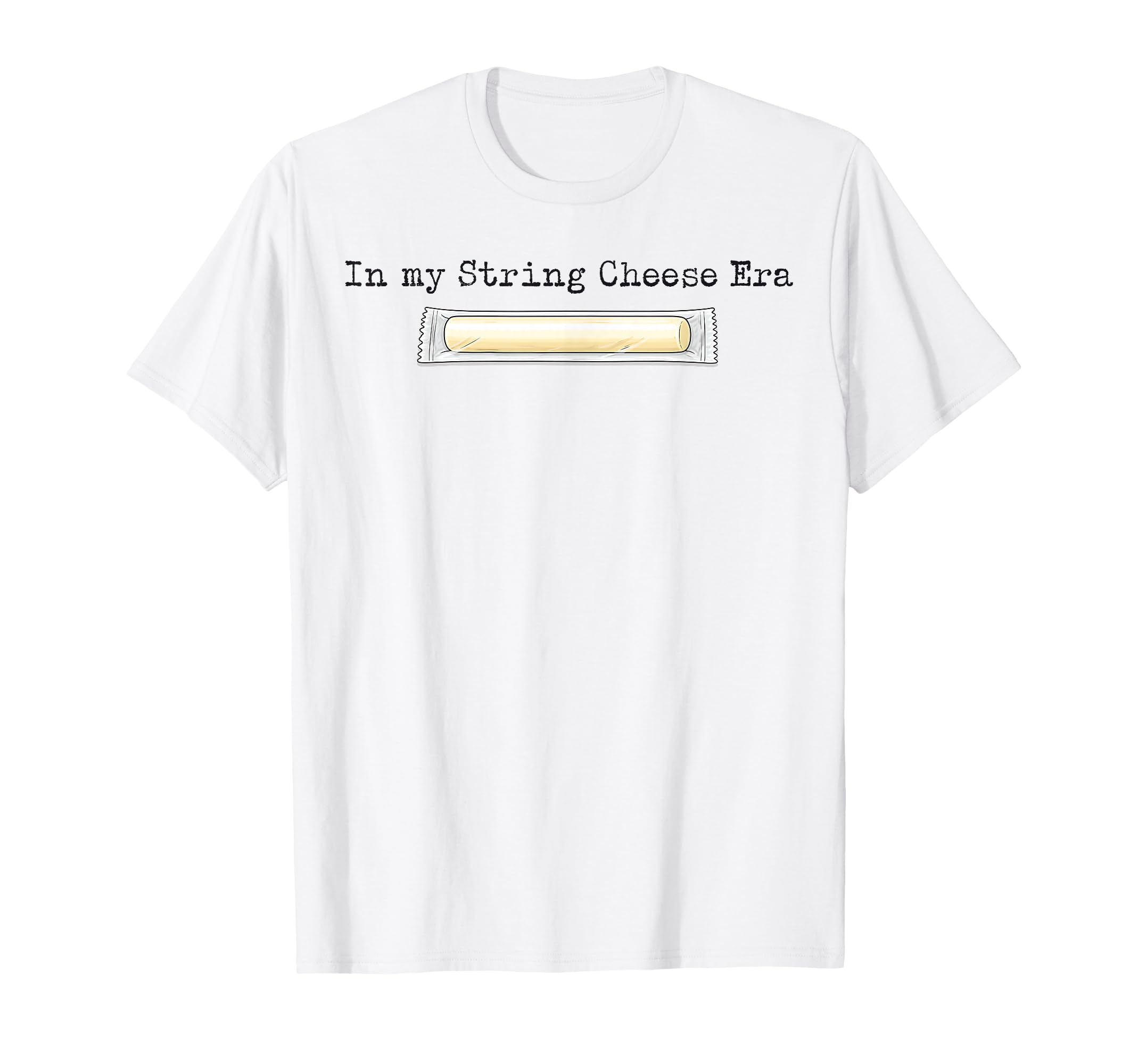 My String Cheese Mama Era Funny T-Shirt - Streetwear Style Unisex - T-Shirt, Sweatshirt, Hoodie