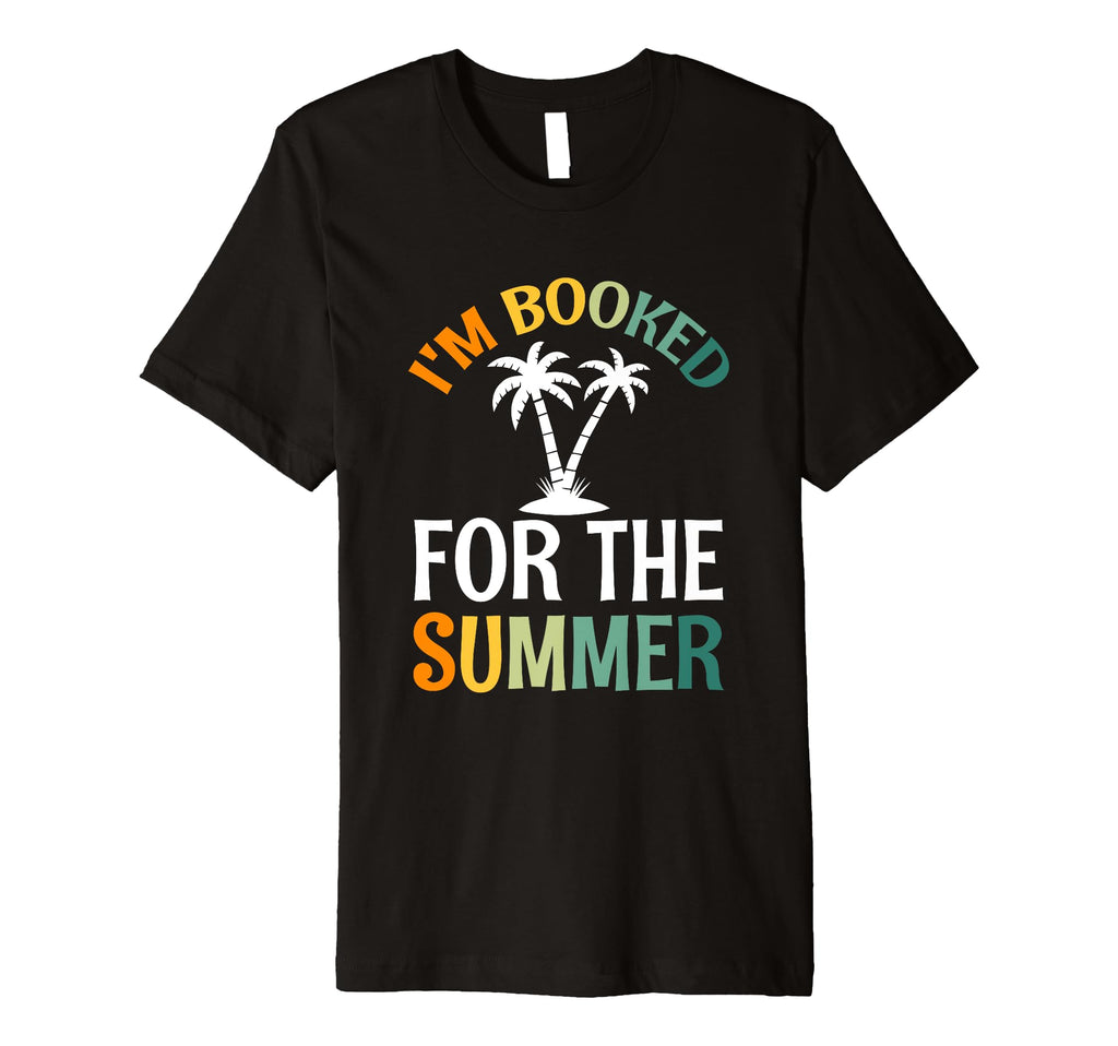 Im Booked Summer Bookworm Bibliophile T-Shirt - Aesthetic Graphic Unisex - T-Shirt, Sweatshirt, Hoodie