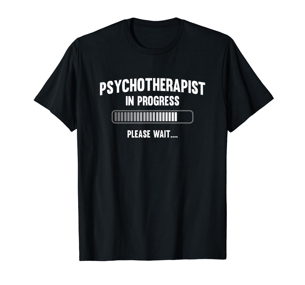 Psychotherapist Progress Psychological T-Shirt - Unique Graphic Unisex - T-Shirt, Sweatshirt, Hoodie