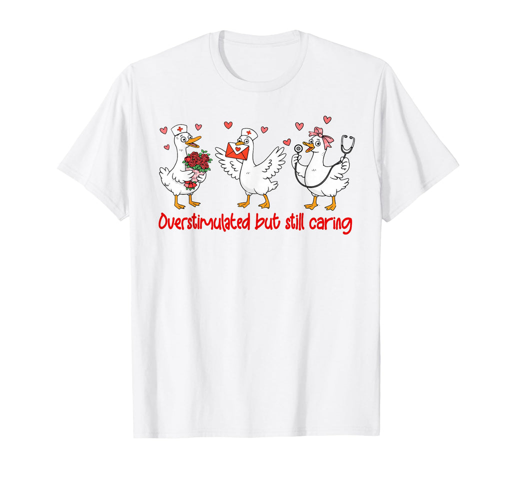 Valentines Nurse Silly Goose T-Shirt - Novelty Apparel Men Women - T-Shirt, Sweatshirt, Hoodie