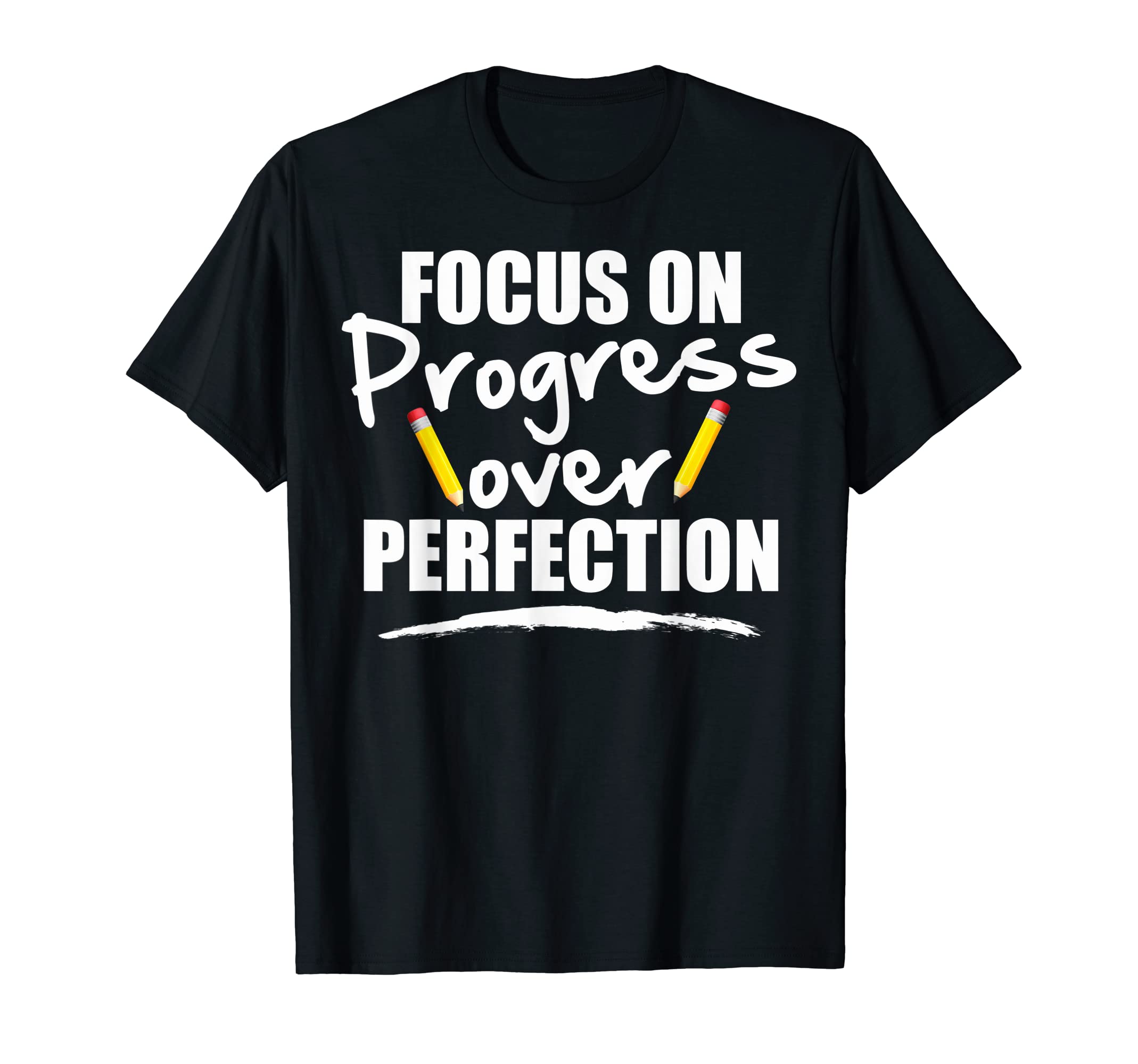 Focus Progress Not Perfection T-Shirt - Casual Everyday Wear for Adults - T-Shirt, Sweatshirt, Hoodie