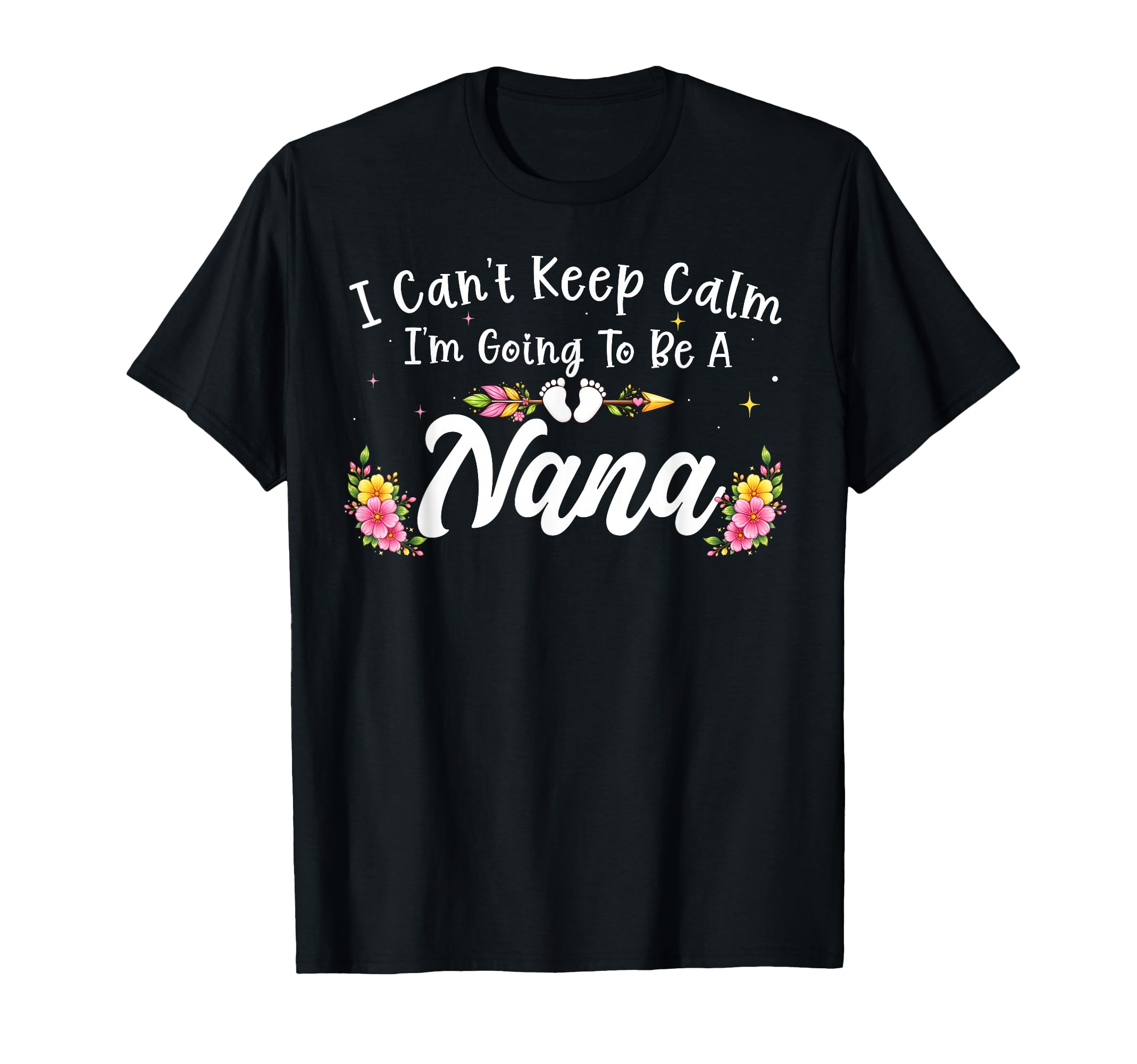I Cant Keep Calm Im Going To Be Nana T-Shirt - Streetwear Style Men Women - T-Shirt, Sweatshirt, Hoodie