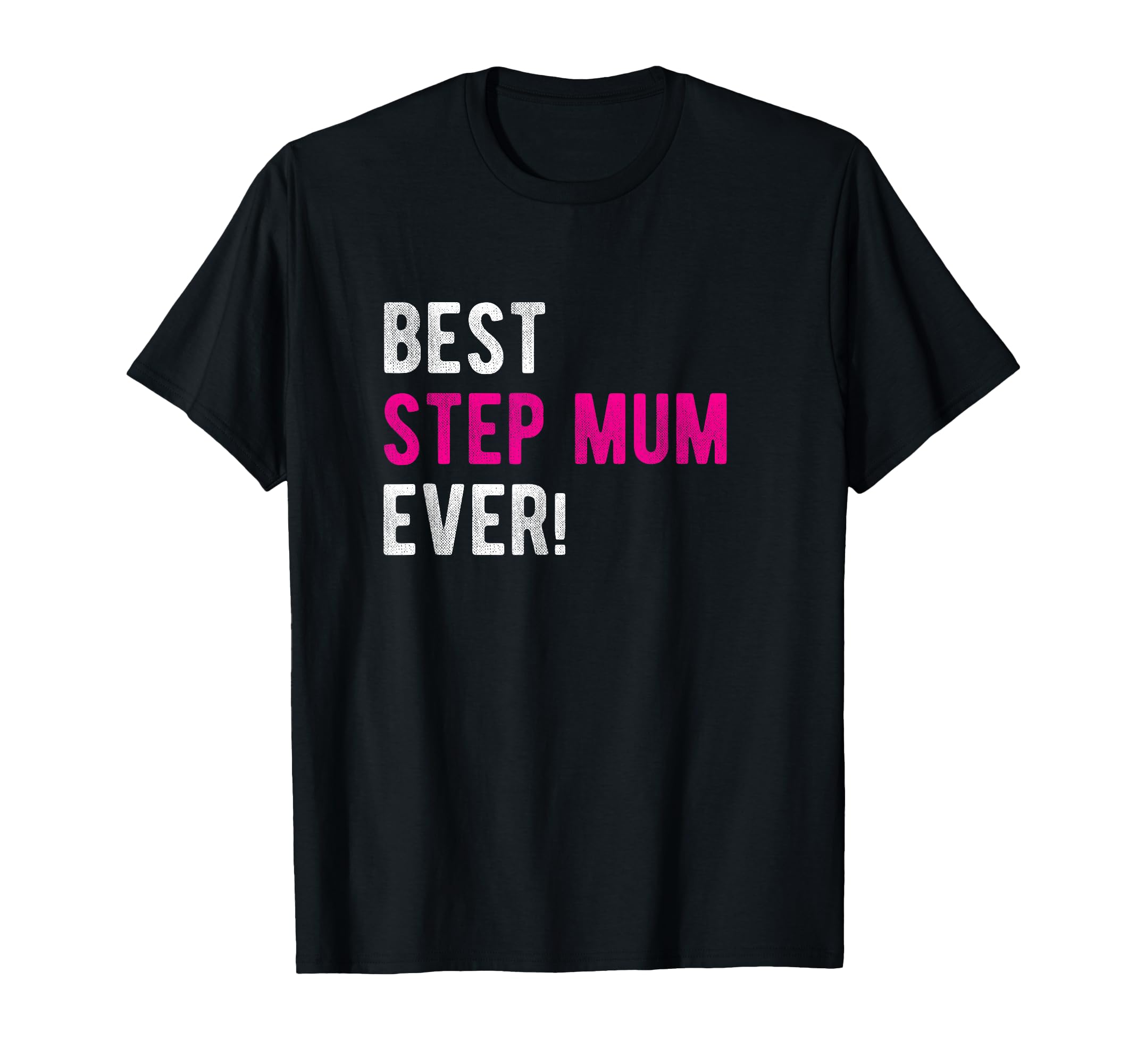 Step Mother T Shirts Gifts T-Shirt - Trendy Graphic Unisex - T-Shirt, Sweatshirt, Hoodie