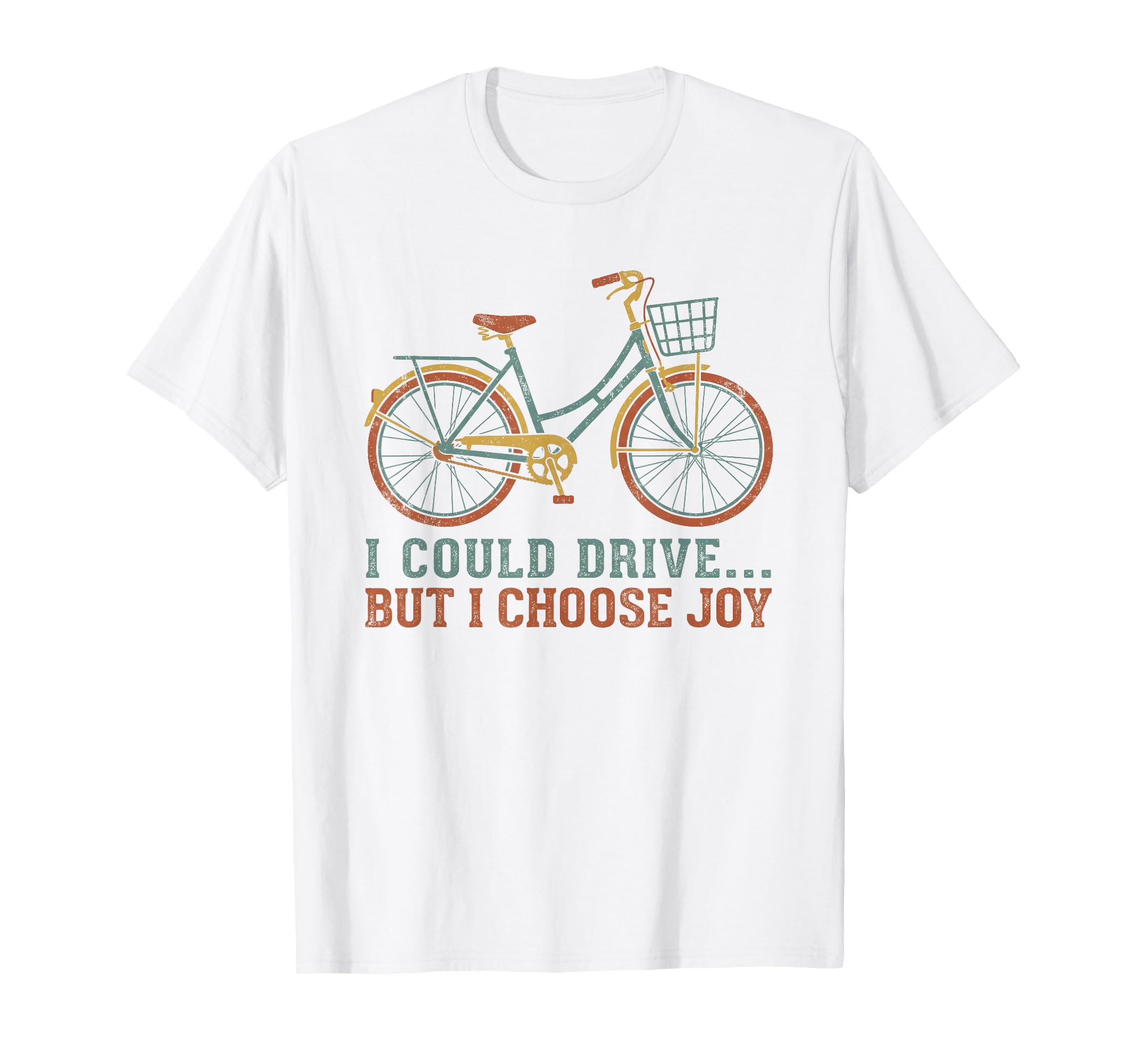 I Could Drive But I Choose Joy T-Shirt - Casual Everyday Wear Men Women - T-Shirt, Sweatshirt, Hoodie