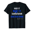 Chronic Fatigue Syndrome Warrior Had T-Shirt - Streetwear Style Men Women - T-Shirt, Sweatshirt, Hoodie
